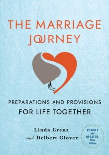 The Marriage Journey, Revised and Updated : Preparations and Provisions for Life Together