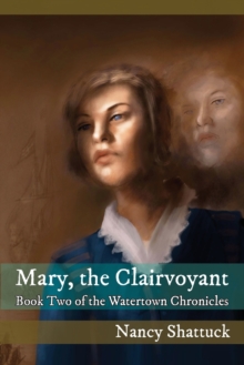 Mary, The Clairvoyant : Book Two in The Watertown Chronicles