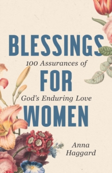 Blessings for Women : 100 Assurances of God's Enduring Love