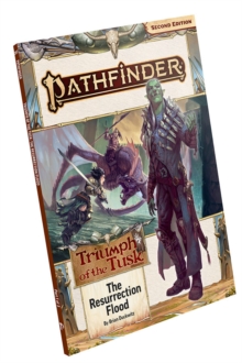 Pathfinder Adventure Path: The Resurrection Flood (Triumph of the Tusk 1 of 3) (P2)