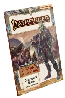 Pathfinder Adventure Path: Destroyers Doom (Triumph of the Tusk 3 of 3) (P2)