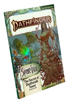 Pathfinder Adventure Path: The Secret Of Deathstalk Tower (Spore War 2 Of 3) (P2)