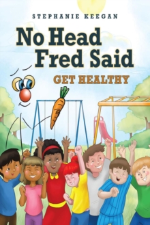 No Head Fred Said : Get Healthy