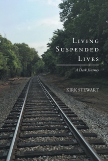 Living Suspended Lives (A Dark Journey)