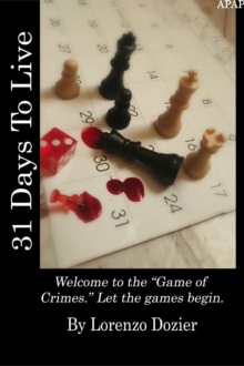 31 Days To Live : Welcome To The Game of Crimes. Let The Games Begin