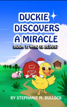 Duckie Discovers a Miracle