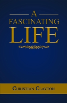 A Fascinating Life