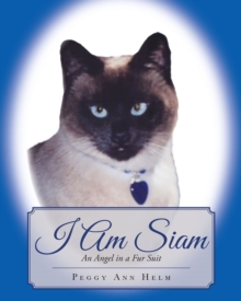 I am Siam : An Angel in a Fur Suit