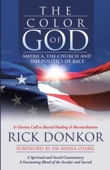 The Color of God : America, the Church, and the Politics of Race