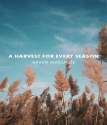 A Harvest for Every Season