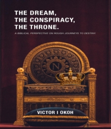 The Dream, the Conspiracy, and the Throne