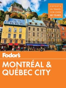 Fodor's Montreal and Quebec City