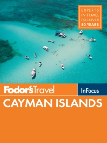 Fodor's In Focus Cayman Islands, Paperback / softback Book Fodor's In Focus Cayman Islands, Paperback / softback Book