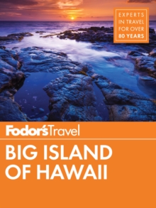 Fodor's Big Island of Hawaii, Paperback / softback Book Fodor's Big Island of Hawaii, Paperback / softback Book