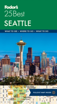 Fodor's Seattle 25 Best, Paperback / softback Book Fodor's Seattle 25 Best, Paperback / softback Book