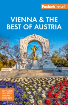 Fodor's Vienna & the Best of Austria : With Salzburg & Skiing in the Alps