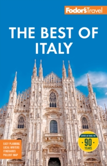 Fodor's Best of Italy : with Rome, Florence, Venice & the Top Spots in Between