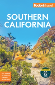 Fodor's Southern California : with Los Angeles, San Diego, the Central Coast & the Best Road Trips