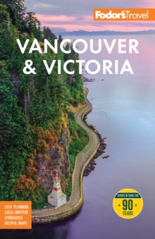 Fodor's Vancouver & Victoria : with Whistler, Vancouver Island, and the Okanagan Valley