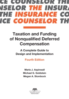 Taxation and Funding of Nonqualified Deferred Compensation : A Complete Guide to Design and Implementation, Fourth Edition