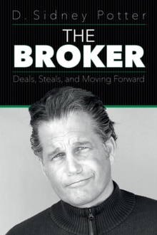 The Broker : Deals, Steals, and Moving Forward