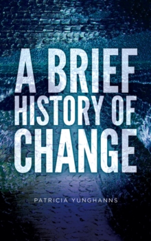 A Brief History of Change