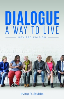 Dialogue: A Way to Live : A Way to Live - Revised Edition