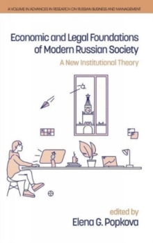 Economic and Legal Foundations of Modern Russian Society : A New Institutional Theory, Hardback Book Economic and Legal Foundations of Modern Russian Society : A New Institutional Theory, Hardback Book