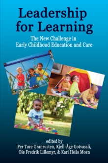 Leadership for Learning : The New Challenge in Early Childhood Education and Care, Hardback Book Leadership for Learning : The New Challenge in Early Childhood Education and Care, Hardback Book