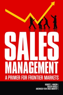 Sales Management : A Primer for Frontier Markets, Hardback Book Sales Management : A Primer for Frontier Markets, Hardback Book