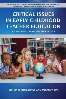 Critical Issues in Early Childhood Teacher Education, Volume 2 : International Perspectives, Paperback / softback Book Critical Issues in Early Childhood Teacher Education, Volume 2 : International Perspectives, Paperback / softback Book