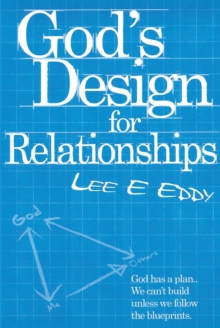 God's Design For Relationships