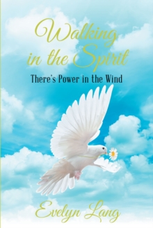 Walking in the Spirit : Therei 1/2s Power in the Wind