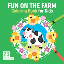 Fun on the Farm Coloring Book for Kids : 23 Designs