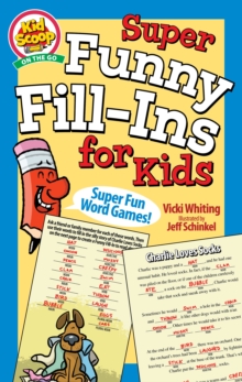 Super Funny Fill-Ins for Kids