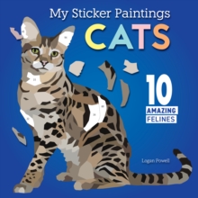 My Sticker Paintings: Cats : 10 Amazing Felines