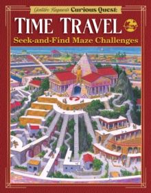 Gentaro Kagawa's Curious Quest: Time Travel : Seek-and-Find Maze Challenges