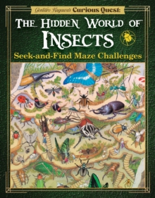 Gentaro Kagawa's Curious Quest: The Hidden World of Insects : Seek-and-Find Maze Challenges