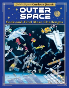 Gentaro Kagawa's Curious Quest: Outer Space : Seek-and-Find Maze Challenges