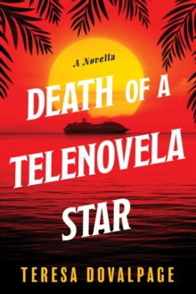 Death of a Telenovela Star (A Novella)