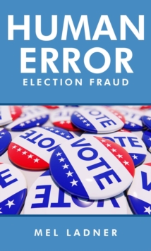 Human Error : Election Fraud