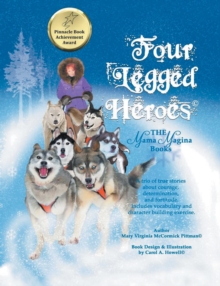 Four-Legged Heroes : The Mama Magina Books