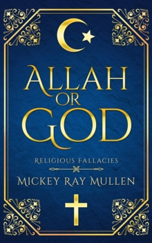 Allah Or God : Religious Fallacies