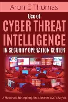 Use of Cyber Threat Intelligence in Security Operation Center