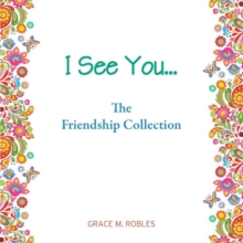 I See You... The Friendship Colelction, Paperback / softback Book I See You... The Friendship Colelction, Paperback / softback Book