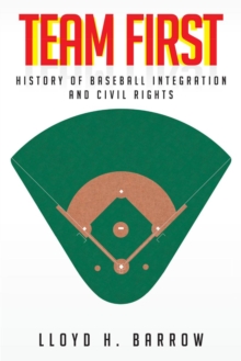 Team First : History of Baseball Integration & Civil Rights