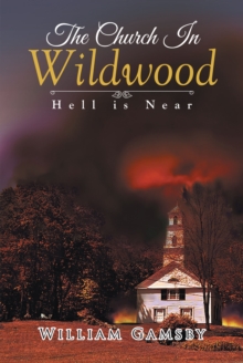 The Church In Wildwood : Hell is Near