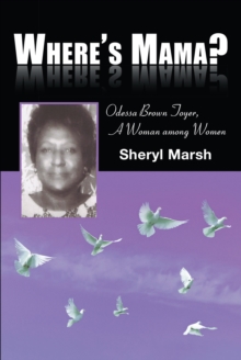 Where's Mama? : Odessa Brown Toyer, A Woman among Women