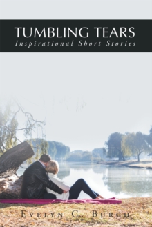 Tumbling Tears : Inspirational Short Stories