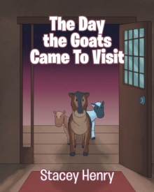 The Day the Goats Came to Visit